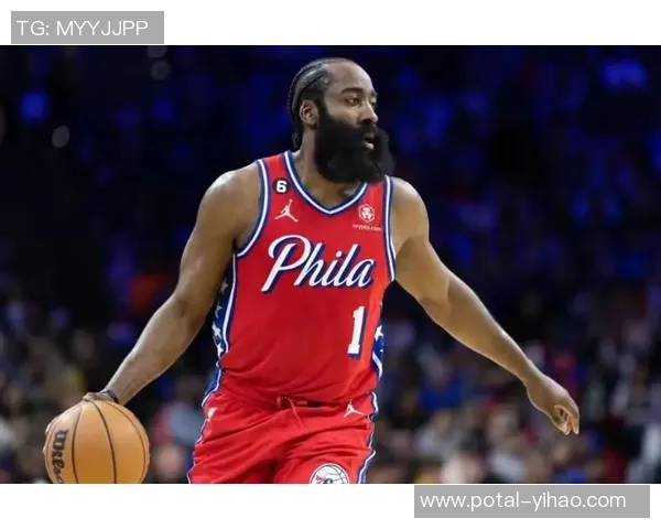 哈登状态下滑引发76人续约犹豫或将影响未来球队构建策略